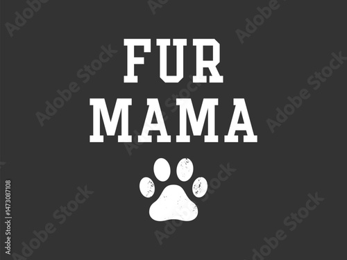Fur Mama Cute and fun dog themed T shirt design, perfect for pet lovers and dog owners. Ideal for apparel, gifts, and casual wear