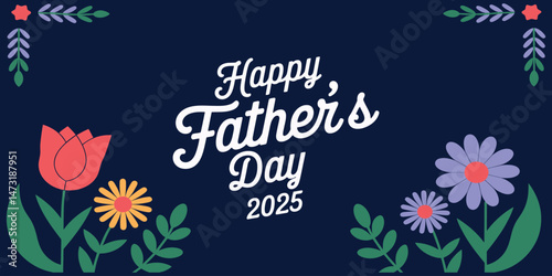 Happy Father's Day 2025 Floral Card Design – Colorful Decorative Greeting with Flowers