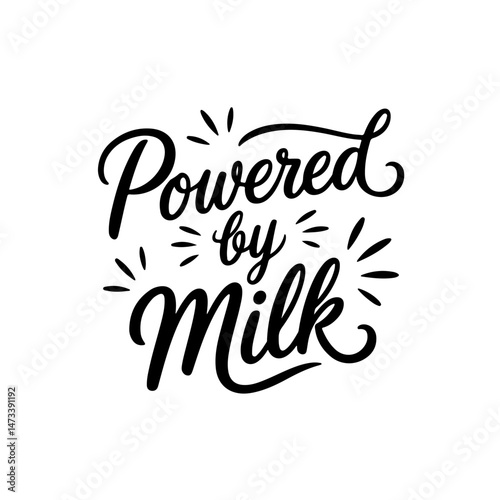 Powered by Milk. Baby Shower Vector Design Isolated on White Background