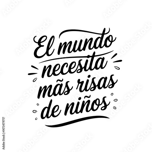 El mundo necesita más risas de niños. Children's Day Vector Design Isolated on White Background