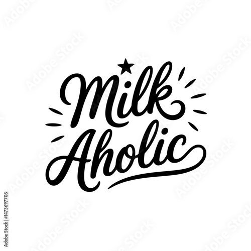 Milk Aholic. Baby Shower Vector Design Isolated on White Background