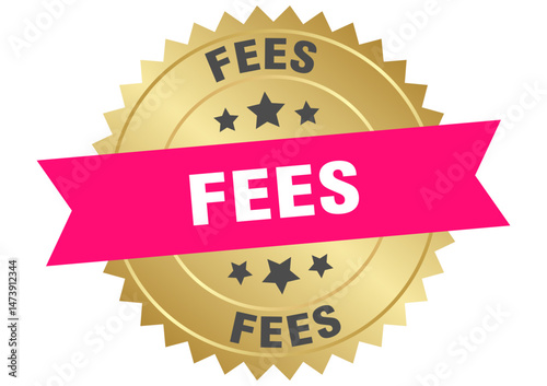 fees. fees round pink and gold label isolated on transparent background