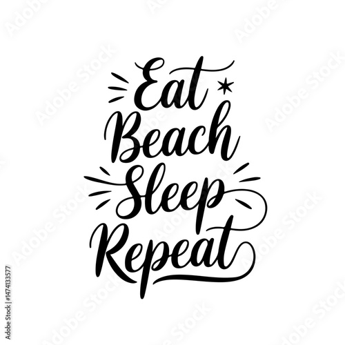 Eat beach sleep repeat. Summer Vector Design Isolated on White Background