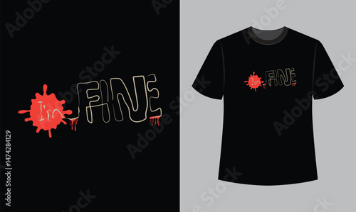 I'm fine text vector illustration t shirt design. t shirt design concept