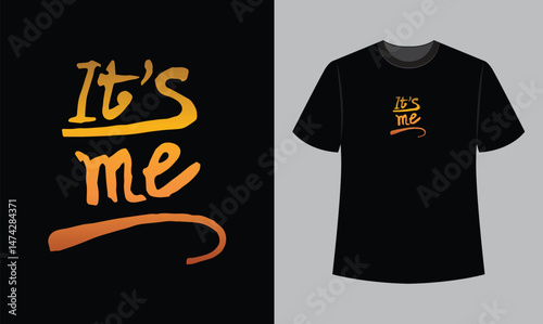 it's me text vector illustration t shirt design. t shirt design concept