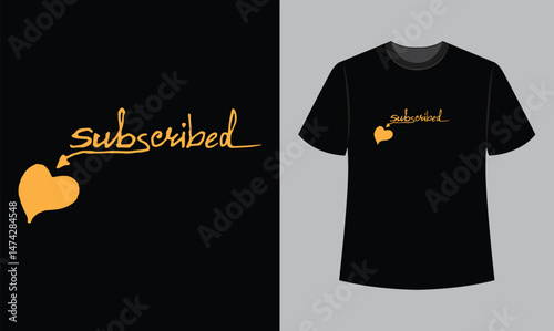 subscribed text vector illustration t shirt design. t shirt design concept