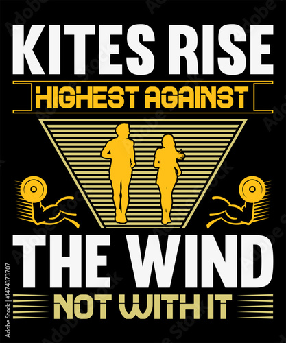 Kites rise highest against the wind, not with it