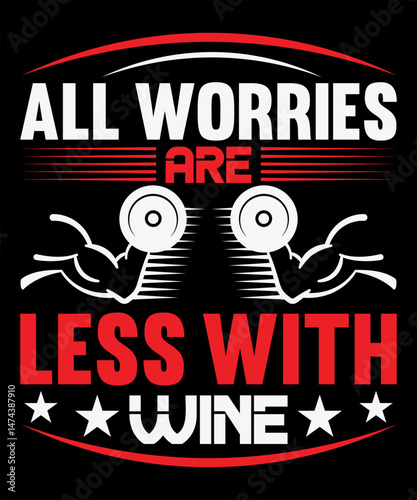 All worries are less with wine