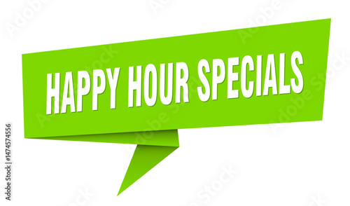 happy hour specials banner. happy hour specials speech bubble, label, sticker, sign template