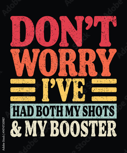 Don't Worry I've Had Both T-Shirt