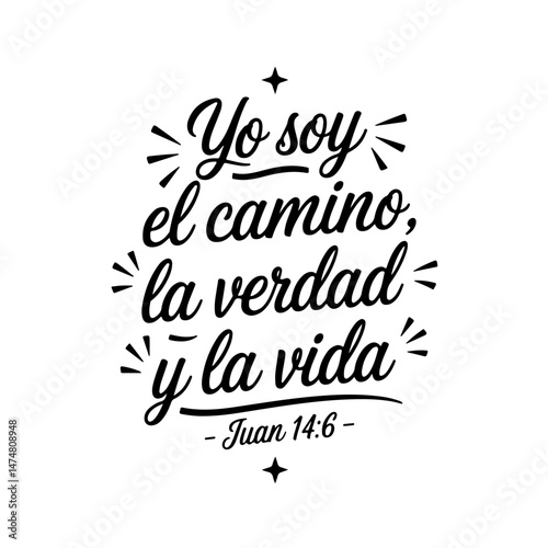Yo soy el camino, la verdad y la vida - Juan 14:6. Spanish Bible Verse Vector Design Isolated on White Background
