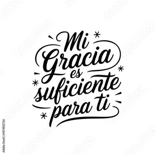 Mi gracia es suficiente para ti. Spanish Bible Verse Vector Design Isolated on White Background