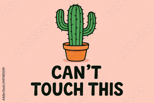 Can't touch this funny phrase with illustrated cactus in a terracotta pot on a pastel background
