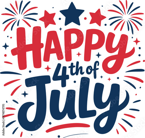 A vibrant graphic design celebrating Happy 4th of July