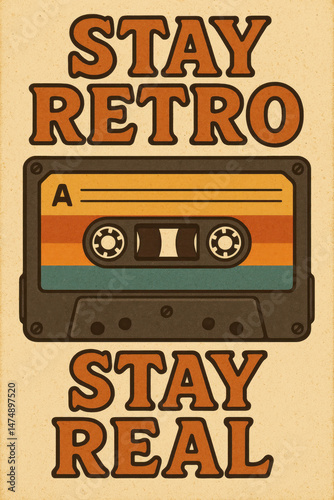 Stay retro stay real retro vintage cassette tape illustration nostalgia music quote design