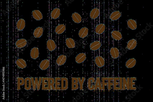 Powered by caffeine humorous coffee quote illustration with coffee beans on black background
