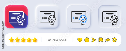 Certificate line icon. Neumorphic, Flat shadow, 3d buttons. Verified document sign. Accepted or confirmed symbol. Line certificate icon. Social media icons. Vector
