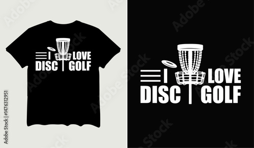 I love disc golf t-shirt design for t-shirt quotes or poster svg printable cut file
