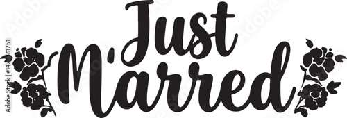 Vintage Just Married Calligraphy Design: Elegant Hand-Drawn Typography with Romantic Floral Accents, Perfect for Wedding Invitations, Marriage Celebrations, Greeting Cards, and Honeymoon Decorations, 