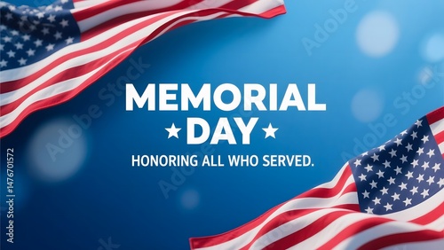 Commemorative Memorial Day image featuring American flags.