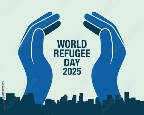 Protecting Refugees World Day Hands Shelter City Skyline Support Design