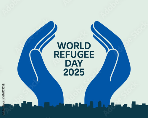 Protecting Refugees World Day Hands Shelter City Skyline Support Design