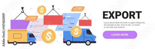 Export trade concept with shipping containers trucks dollar coins documents in a colorful layout for website banner