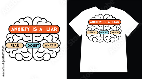 Bold Typography Mental Health T-Shirt with Brain Vector Graphic and “Anxiety is a Liar” Message

