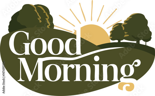 good Morning