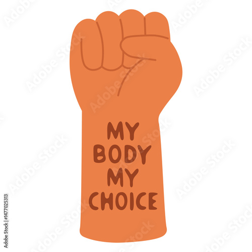 Cartoon raised fist with bold lettering, symbol of body autonomy, protest and women's rights.