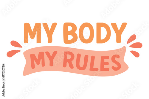 Bold feminist quote with playful ribbon and drops, symbol of confidence, boundaries and self-worth.