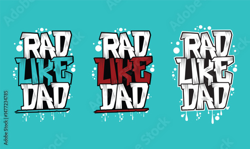 rad like dad t shirt design