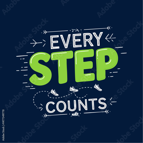 Every Step Counts: A motivational digital illustration of inspirational design, depicting the value of perseverance and progress, each step taken.