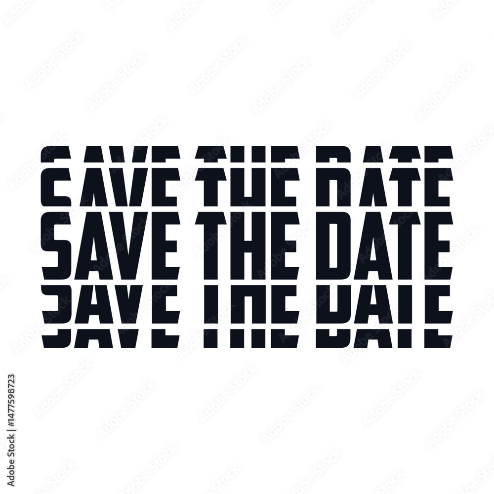 Save the date slogan t shirt vector illustration Save the date slogan t shirt vector illustration