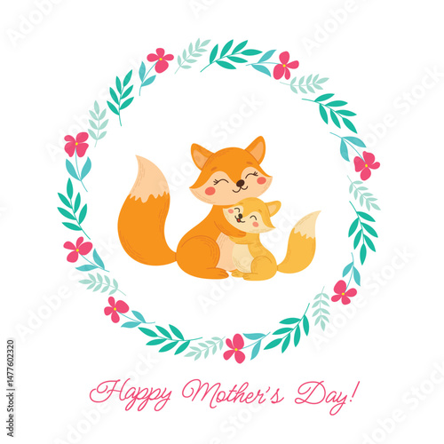 Happy Mother's Day postcard with happy mother and baby fox. Cute family of forest animals. Flat vector card template with floral wreath