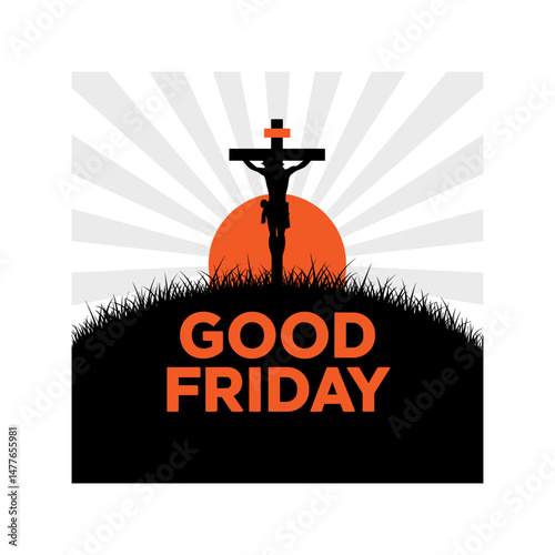Good Friday Cross Silhouette with Sunrise Rays and Bold Text.