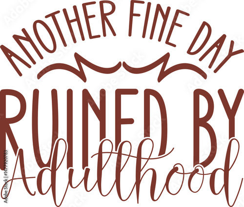 Another fine day ruined by adulthood