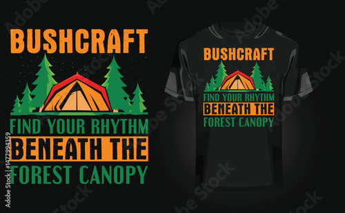 Bushcraft - Find your rhythm, beneath the forest canopy t-shirt design