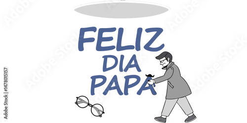 Happy father's day in spanish feliz dia papa with a dapper man and mustache