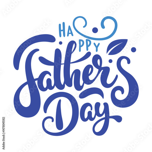 Happy father's day calligraphy vector design with stylish blue lettering on white background