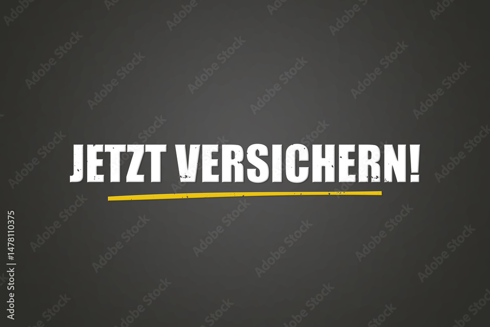 Fototapeta premium Jetzt versichern (Insure now) - A blackboard with white text.