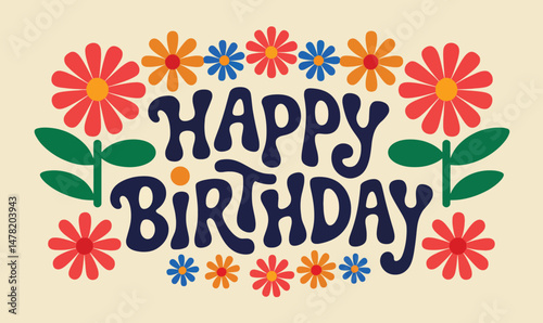 Happy Birthday quote in retro groovy lettering. Flat vector illustration in 1970s style, perfect for celebration themed designs, greeting cards, and cheerful vintage visuals.