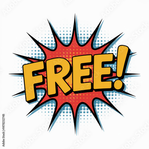 Free sign pop art style with explosion background for marketing giveaways and promotional offers
