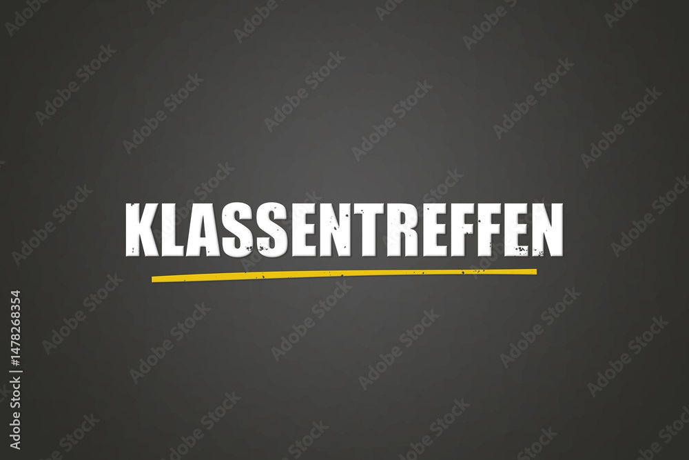 Obraz premium Klassentreffen (Class reunion) - A blackboard with white text.
