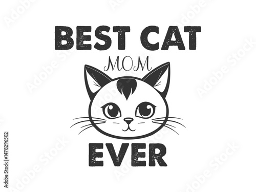 Best cat mom ever high quality vector design for cat themed apparel, great for print on demand and cat lover merchandise