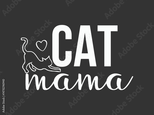 Cat mama high quality vector design for cat themed apparel, great for print on demand and cat lover merchandise