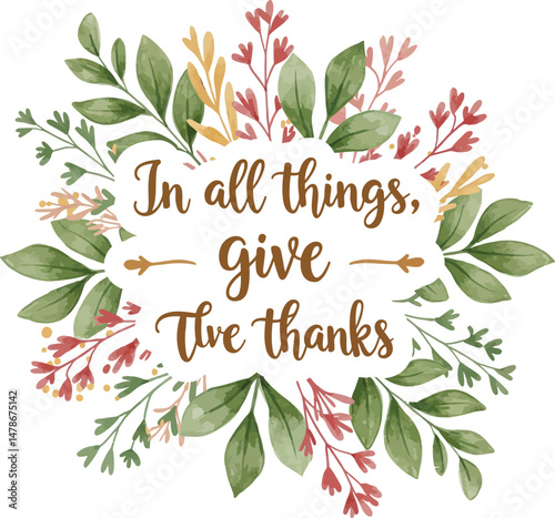 Thanksgiving Greeting: Give Thanks in Floral Watercolor Wreath
