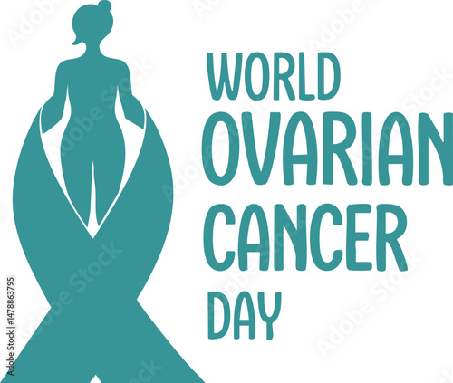 World Ovarian Cancer Day with Teal Awareness Ribbon Shaped as Female Silhouette