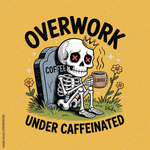 Skeleton Coffee Graveyard Work Humor Illustration