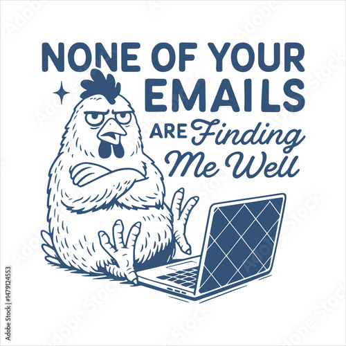 None Of Your Emails Are Finding Me Well